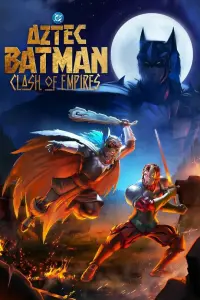  Бэтмен-ацтек: Столкновение империй 